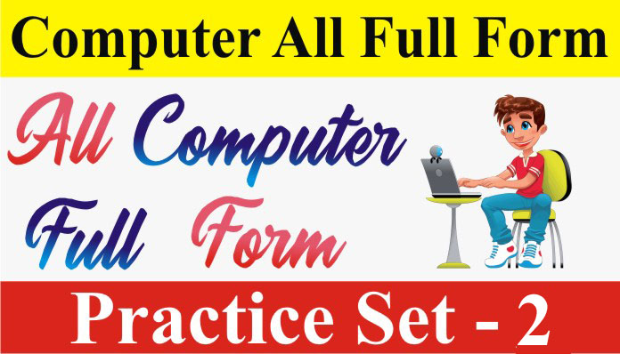 Computer Full Forms Test - 02